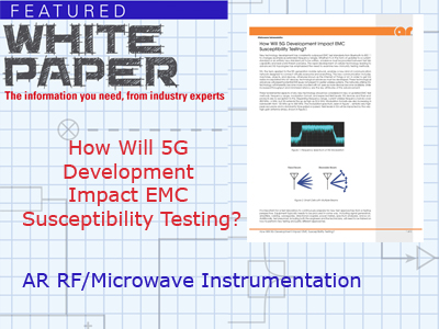 How will 5G Development Impact EMC Susceptibility Testing?