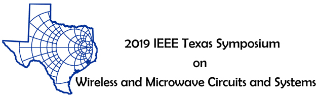 2019 IEEE Texas Symposium on Wireless and Microwave Circuits and Systems