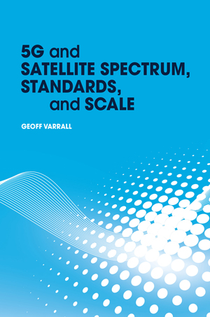 5G and Satellite Spectrum, Standards, and Scale
