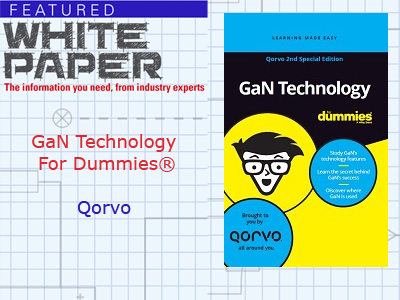 GaN Technology For Dummies®: 2nd Qorvo® Special Edition