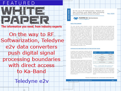On the way to RF Softwarization, Teledyne e2v data converters push digital signal processing boundaries with direct access to Ka Band.