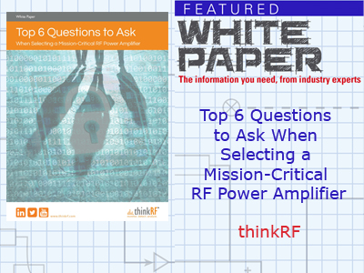 Top 6 Questions to Ask When Selecting a Mission-Critical RF Power Amplifier