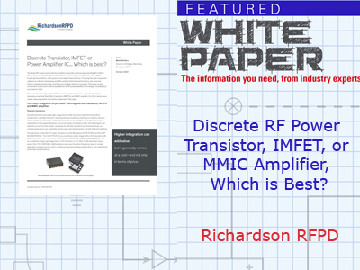 Discrete RF Power Transistor, IMFET, or MMIC Amplifier, Which is Best?