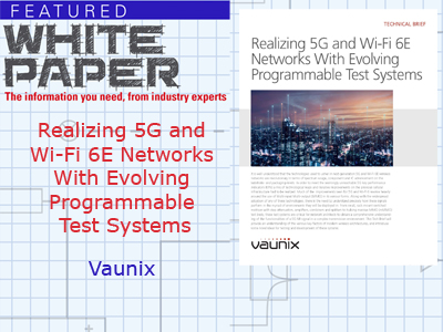 Realizing 5G and Wi-Fi 6E Networks With Evolving Programmable Test Systems